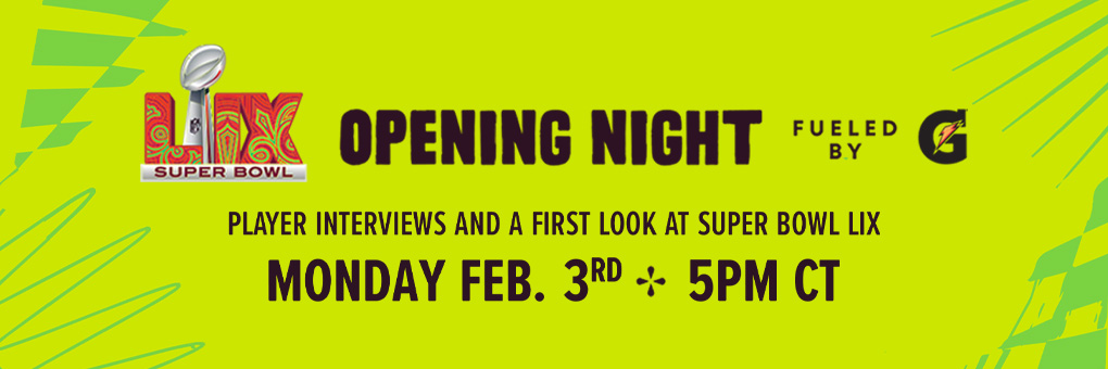 Super Bowl Opening Night